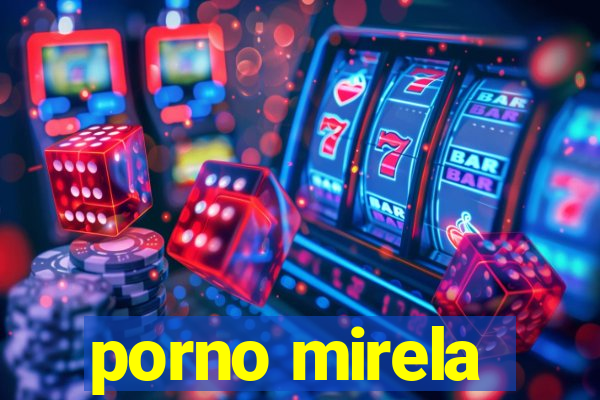 porno mirela